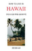 How to Live in Hawaii on $1000 Per Month by Yolanda J. Benham