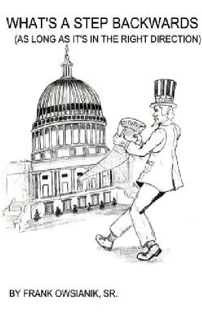 What's a Step Backwards?: As Long as It's in the Right Direction by Sr. Owsianik Frank