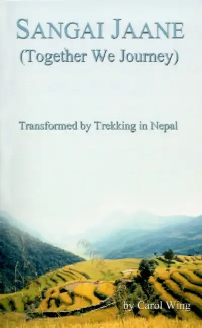 Sangai Jaane: (Together We Journey) by Carol Wing