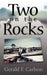 Two on the Rocks by Gerald F. Carlson