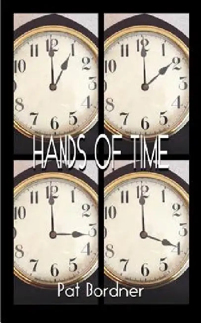 Hands of Time: A Book of Poems by Pat Bordner