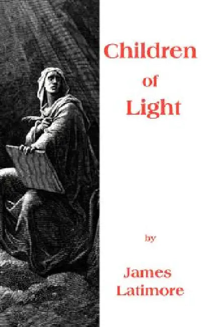 Children of Light by James Latimore
