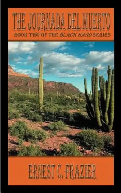 The Journada del Muerto by Ernest C. Frazier