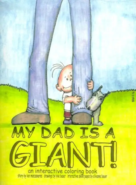 My Dad is a Giant!: An Interactive Coloring Book by Ken Manzanares, Lyle Bauer