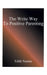 The Write Way to Positive Parenting by Edith Namm