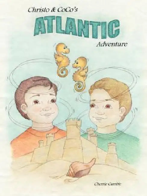 Christo and CoCo's Atlantic Adventure by Cherrie Cumbie, Cherrie Cumbie