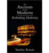 Ancients and the Moderns: Rethinking Modernity by Stanley Rosen