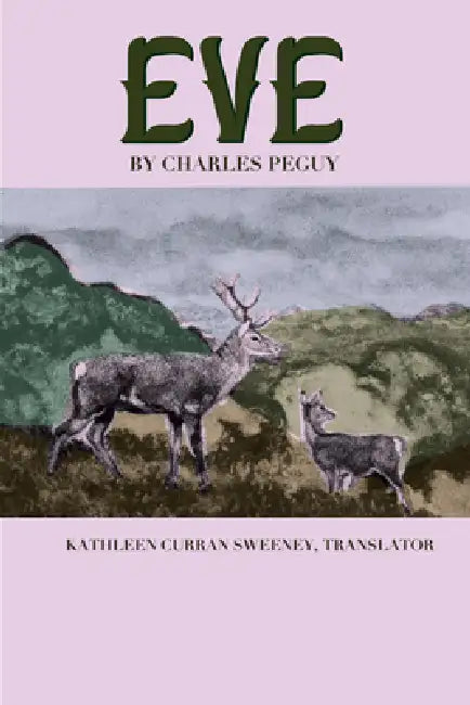 Eve by Charles Peguy, Curran Kathleen Sweeney