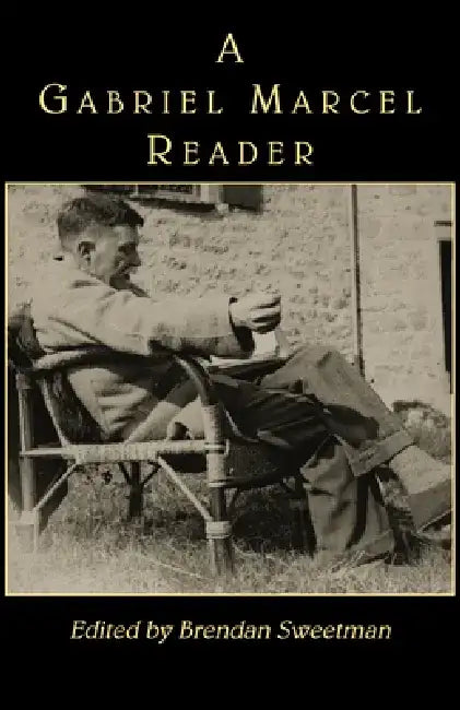 A Gabriel Marcel Reader by Gabriel Marcel