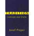 Tradition: Concept and Claim by Josef Pieper, E. Christian Kopff