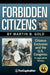 Forbidden Citizens: Chinese Exclusion and the U.S. Congress: A Legislative History by Martin B. Gold
