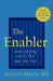 The Enabler: When Helping Hurts the Ones You Love by Angelyn Miller