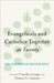 Evangelicals and Catholics Together at Twenty by Timothy George, Eds Thomas G. Guarino
