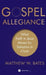 Gospel Allegiance by Matthew W. Bates