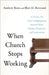 When Church Stops Working by Andrew Root