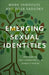 Emerging Sexual Identities: Navigating the Landscape with Today's Youth by Yarhouse, Mark