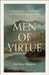 Men of Virtue: How the Fruit of the Spirit Forms Male Character in the Modern World by Zachary Wagner