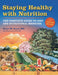 Staying Healthy with Nutrition, REV: The Complete Guide to Diet and Nutritional Medicine by Elson M. Haas