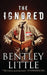 The Ignored by Bentley Little