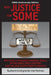 WITH JUSTICE FOR SOME (2nd Edition): Politically Charged Criminal Trials in the Early 20th Century That Helped Shape Today's America by Lise Pearlman