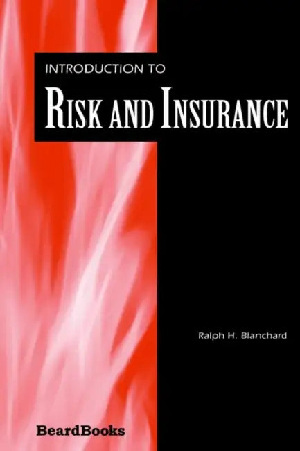 Introduction to Risk and Insurance by Ralph H. Blanchard