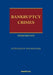 Bankruptcy Crimes Third Edition by Stephanie Wickouski