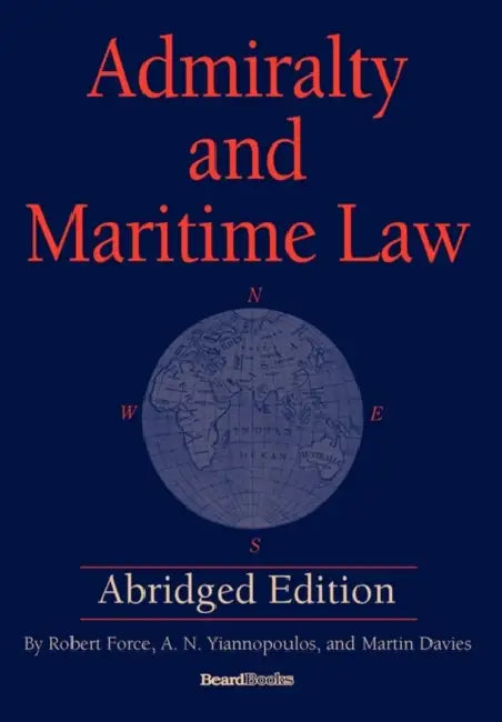 Admiralty and Maritime Law by Robert Force, A. N. Yiannopoulos, Martin Davies