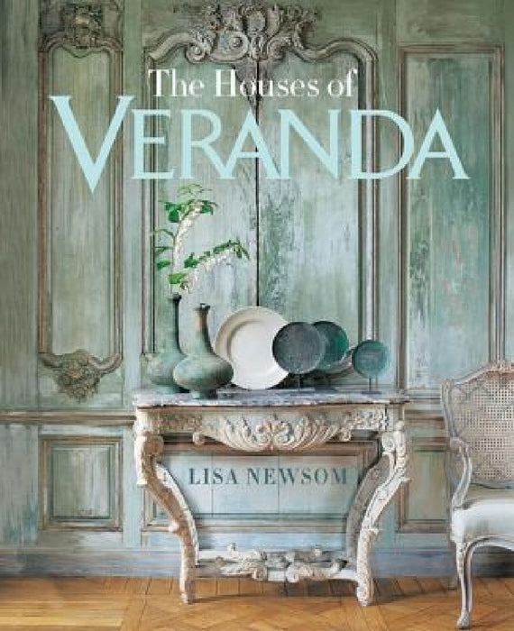 The Houses of Veranda by Lisa Newsom