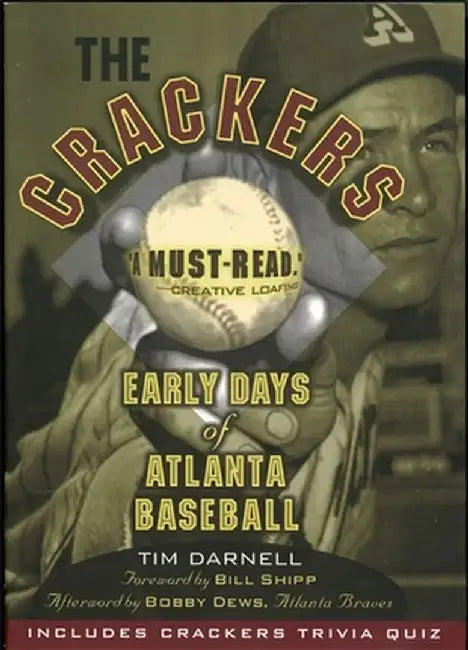 The Crackers: Early Days of Atlanta Baseball by Timothy Darnell