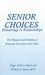 Senior Choices: Remarriage or Relationships: The Pleasures and Problems of Romantic Encounters Over Sixty by Peggy Andrews Burns, Willard a. Burns