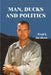 Man, Ducks and Politics by Fred L. Jacobson