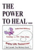 The Power to Heal: On All Levels: Spiritual, Mental, Emotional, Physical by Nd Luneski
