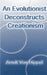 An Evolutionist Deconstructs Creationism by Arndt Von Hippel
