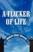 A Flicker of Life by Robert Dale Howell