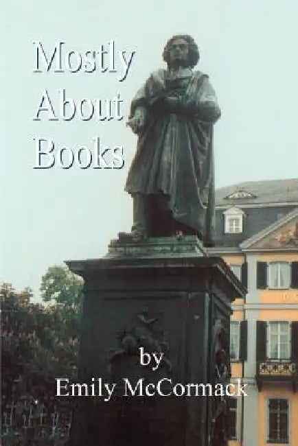 Mostly about Books by Emily McCormack