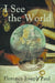 I See the World by Florence Joseph Paul