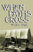 When Paths Cross by Guy Earl