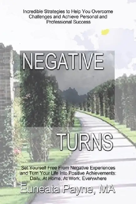 Negative Turns by Euneata Payne Ma