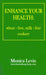 Enhance Your Health:: Wheat-Free, Milk-Free Cookery by Monica Levin