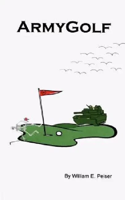 Armygolf by William E. Peiser
