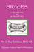 Braces: A Consumers Guide to Orthodontics by G. Ray Bs Callahan