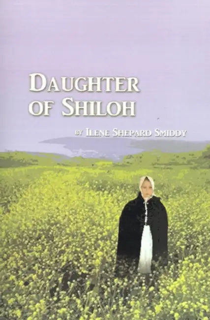 Daughter of Shiloh by Ilene Shepard Smiddy, Laura Coy Volner