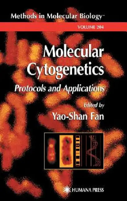 Molecular Cytogenetics: Protocols and Applications by Yao-Shan Fan