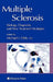 Multiple Sclerosis: Etiology, Diagnosis, and New Treatment Strategies by Michael Olek