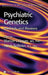 Psychiatric Genetics: Methods and Reviews by Marion Leboyer, Frank Bellivier