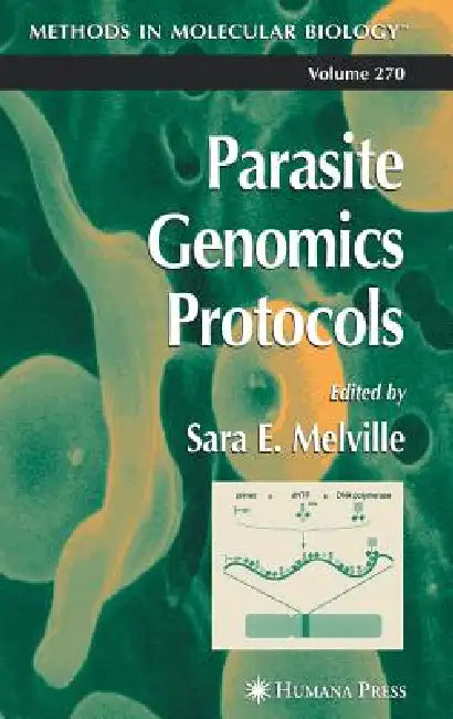 Parasite Genomics Protocols by Sara E. Melville