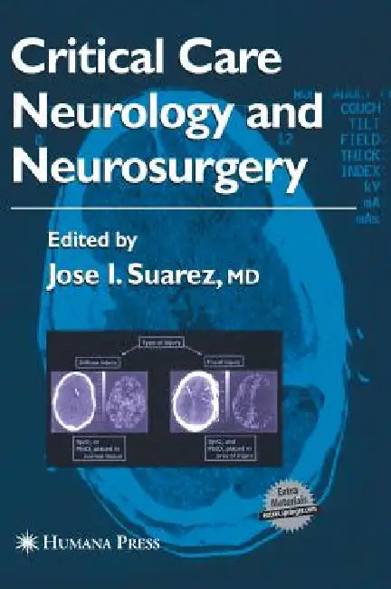 Critical Care Neurology and Neurosurgery by Jose I. Suarez