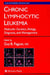 Chronic Lymphocytic Leukemia: Molecular Genetics, Biology, Diagnosis, and Management by Guy B. Faguet