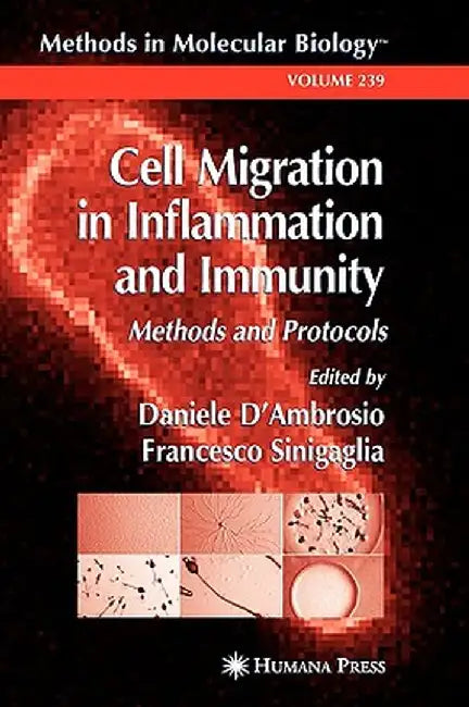 Cell Migration in Inflammation and Immunity: Methods and Protocols by Daniele D'Ambrosio