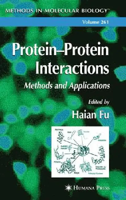 Protein'protein Interactions: Methods and Applications by Haian Fu